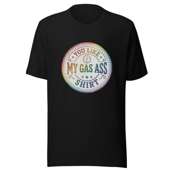 You Like My G.A.S. Tee